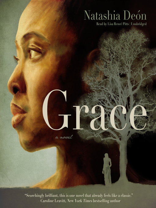 Title details for Grace by Natashia Deón - Available